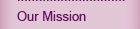 Our Mission